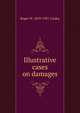 Illustrative cases on damages, Cooley, Roger William, 1859-1931 