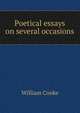 Poetical essays on several occasions, William Cooke 