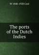 The ports of the Dutch Indies, W 1848-1928 Cool 