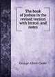 The book of Joshua in the revised version with introd. and notes, George Albert Cooke 