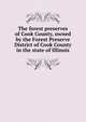 The forest preserves of Cook County, owned by the Forest Preserve District of Cook County in the state of Illinois, 