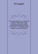 Flora metropolitana; or, Botanical rambles within thirty miles of London, being the results of numerous excursions made in 1833, 34, 35 . intended for the student in practical botany, D Cooper 