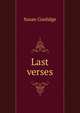 Last verses, Susan Coolidge 