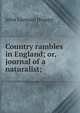 Country rambles in England; or, journal of a naturalist;, John Leonard [Knapp 