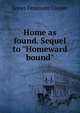 Home as found. Sequel to "Homeward bound", Cooper, James Fenimore, 1789-1851 