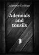 Adenoids and tonsils, Algernon Coolidge 