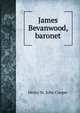 James Bevanwood, baronet, Henry St. John Cooper 