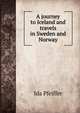 A journey to Iceland and travels in Sweden and Norway, Ida Pfeiffer 