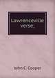 Lawrenceville verse;, John C. Cooper 