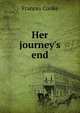 Her journey's end, Frances Cooke 