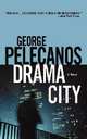 Drama City, George P. Pelecanos 