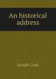 An historical address, Joseph Cook 