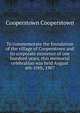 To commemorate the foundation of the village of Cooperstown and its corporate existence of one hundred years, this memorial celebration was held August 4th-10th, 1907, Cooperstown Cooperstown 