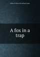 A fox in a trap, Sidney W. [from old catalog] Cooper 