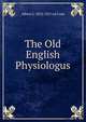 The Old English Physiologus, Albert S. 1853-1927 ed Cook 