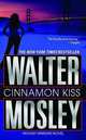 Cinnamon Kiss (Easy Rawlins Series #9), Mosley, Walter 