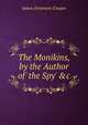 The Monikins, by the Author of 'the Spy' &c, Cooper, James Fenimore, 1789-1851 