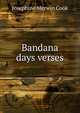 Bandana days verses, Josephine Merwin Cook 