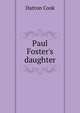 Paul Foster's daughter, Dutton Cook 