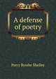 A defense of poetry, Percy Bysshe Shelley 