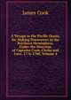 A Voyage to the Pacific Ocean, for Making Discoveries in the Northern Hemisphere, Under the Direction of Captains Cook, Clerke and Gore, 1776-1780, Volume 4, James Cook 