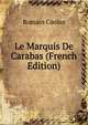 Le Marquis De Carabas (French Edition), Romain Coolus 