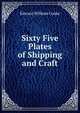 Sixty Five Plates of Shipping and Craft, Edward William Cooke 