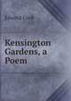 Kensington Gardens, a Poem, Edward Cook 