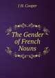 The Gender of French Nouns, J H. Cooper 