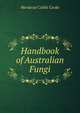 Handbook of Australian Fungi, Mordecai Cubitt Cooke 