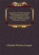 An Account of the Most Important Public Records of Great Britain: And the Publications of the Record Commissioners : Together with Other . Printed Books and Manuscripts, Volume 1, Charles Purton Cooper 
