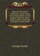 Reports and Cases of Practice in the Court of Common Pleas: In the Reigns of Queen Anne, King George I. and King George Ii. 1706-1739?, George Cooke 