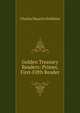 Golden Treasury Readers: Primer, First-Fifth Reader, Charles Maurice Stebbins 