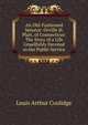 An Old-Fashioned Senator: Orville H. Platt, of Connecticut: The Story of a Life Unselfishly Devoted to the Public Service, Louis Arthur Coolidge 