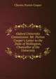 Oxford University Commission: Mr. Purton Cooper's Letter to the Duke of Wellington, Chancellor of the University, Charles Purton Cooper 