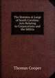 The Statutes at Large of South Carolina: Acts Relating to Corporations and the Militia, Thomas Cooper 