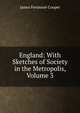 England: With Sketches of Society in the Metropolis, Volume 3, Cooper, James Fenimore, 1789-1851 