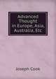 Advanced Thought in Europe, Asia, Australia, Etc, Joseph Cook 
