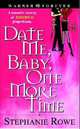 Date Me, Baby, One More Time, Rowe Stephanie 