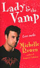Lady and the Vamp (Immortality Bites Series #3), Rowen, Michelle 