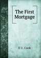 The First Mortgage, E U. Cook 
