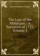 The Last of the Mohicans;: A Narrative of 1757, Volume 3, Cooper, James Fenimore, 1789-1851 