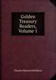 Golden Treasury Readers, Volume 1, Charles Maurice Stebbins 