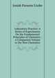 Laboratory Practice: A Series of Experiments On the Fundamental Principles of Chemistry : A Companion Volume to the New Chemistry, Josiah Parsons Cooke 