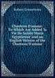 Chasteau D'amour: To Which Are Added 'la Vie De Sainte Marie Egyptienne' and an English Version of the Chasteau D'amour, Robert Grosseteste 
