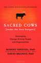 Sacred Cows Make Best Burgers: Developing Change-Driving People and Organizations, Robert Kriegel, David Brandt 