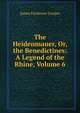 The Heidenmauer, Or, the Benedictines: A Legend of the Rhine, Volume 6, Cooper, James Fenimore, 1789-1851 