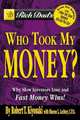 Rich Dad's. Who Took My Money? Why Slow Investors Lose and Fast Money Wins!, Kiyosaki Robert T. 