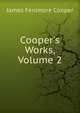 Cooper's Works, Volume 2, Cooper, James Fenimore, 1789-1851 