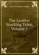 The Leather Stocking Tales, Volume 5, Cooper, James Fenimore, 1789-1851 